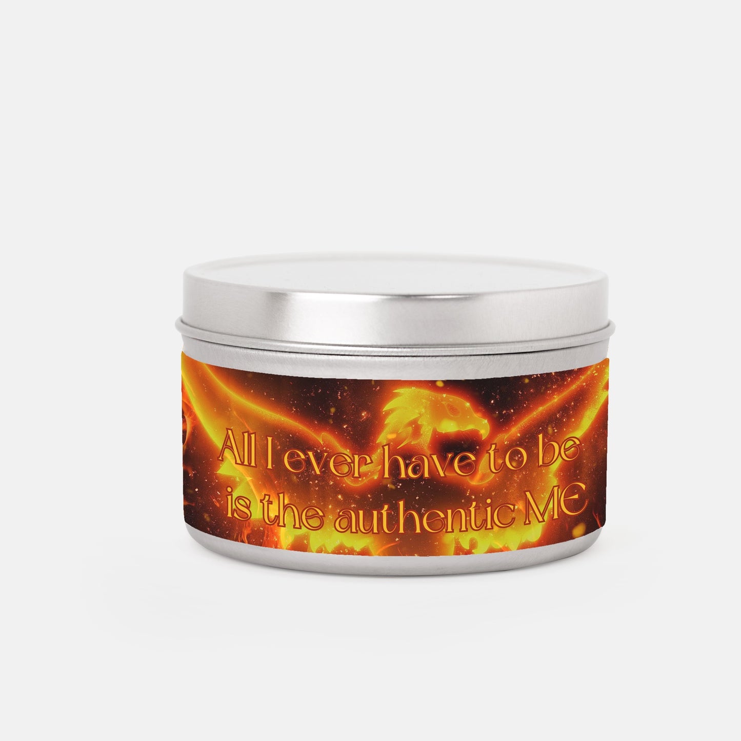 All I Ever Have To Be Is The Authentic ME 8 oz Candle Tin