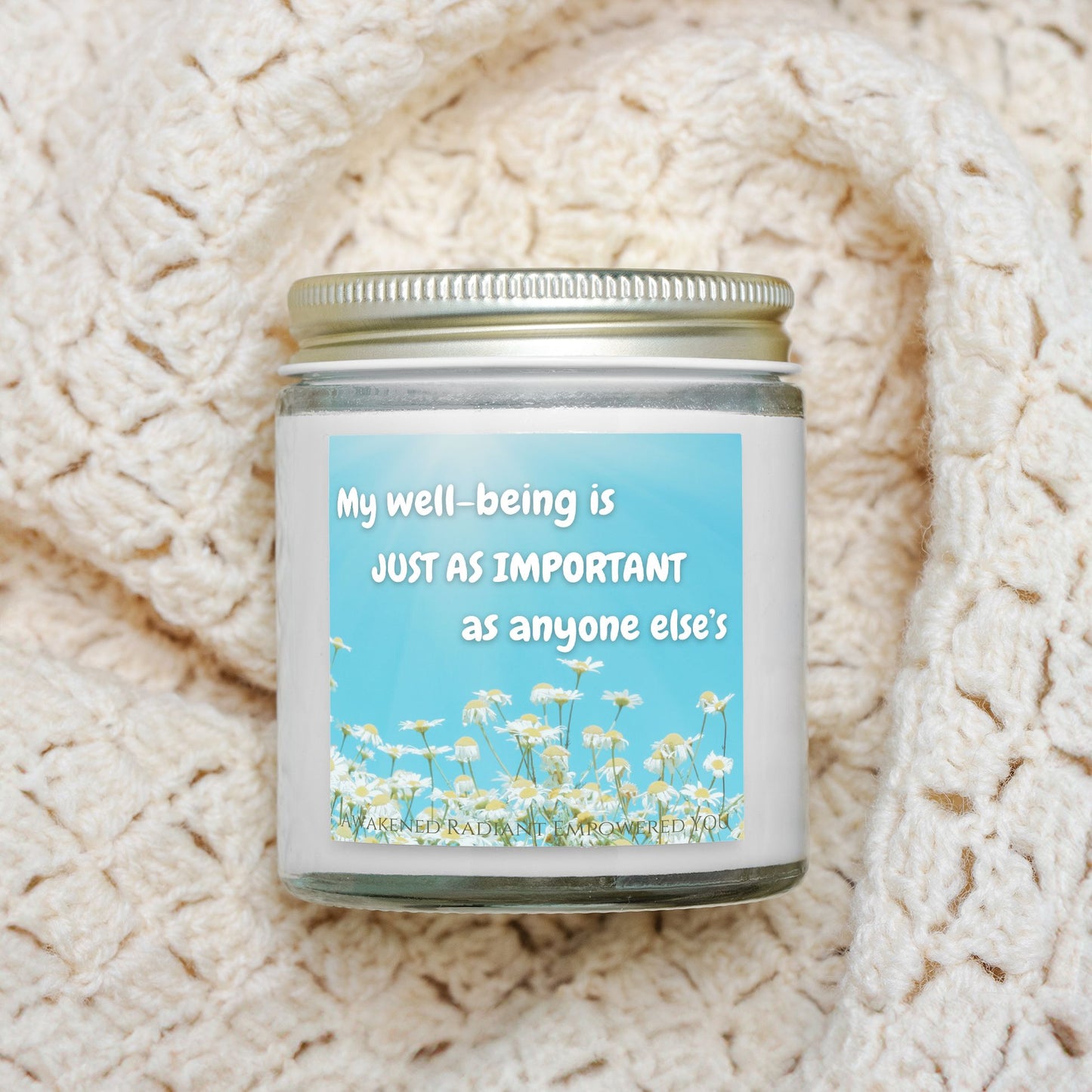 My Well-Being Is Just As Important As Anyone Else's 4 oz Clear Jar Candle