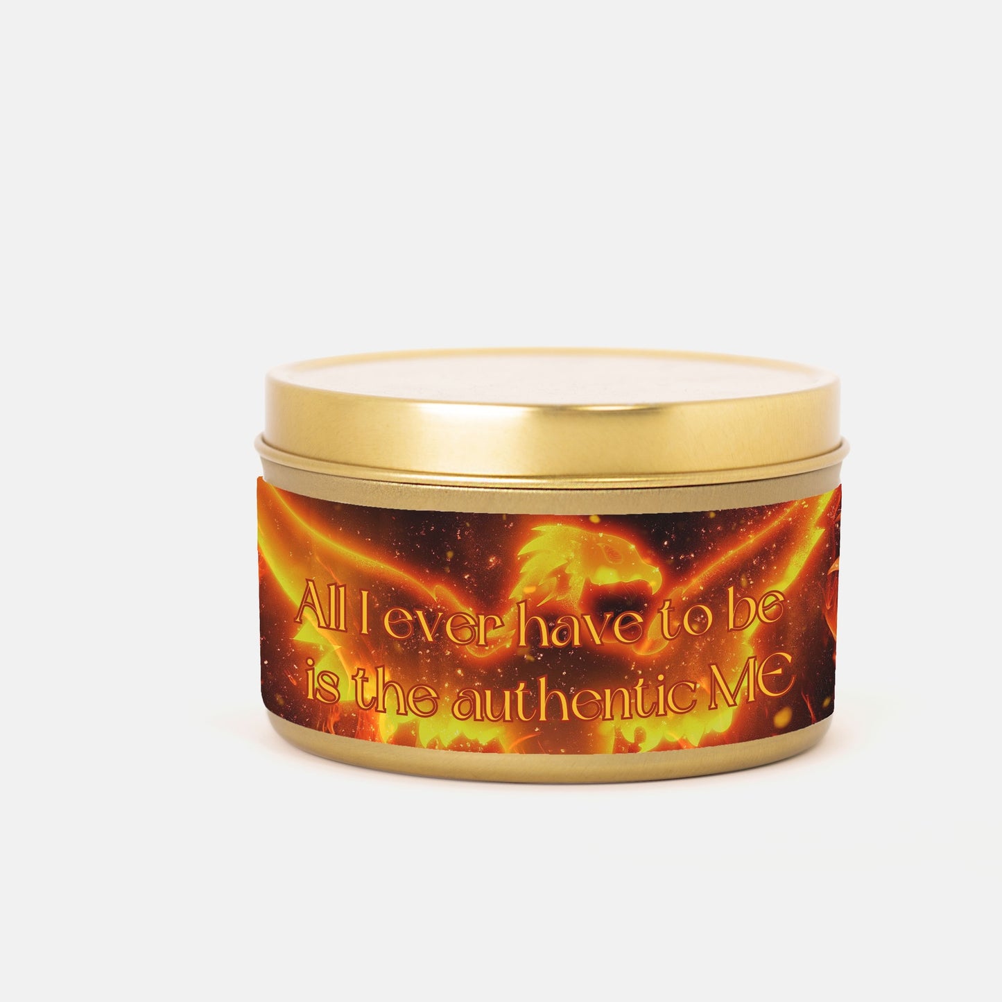 All I Ever Have To Be Is The Authentic ME 8 oz Candle Tin