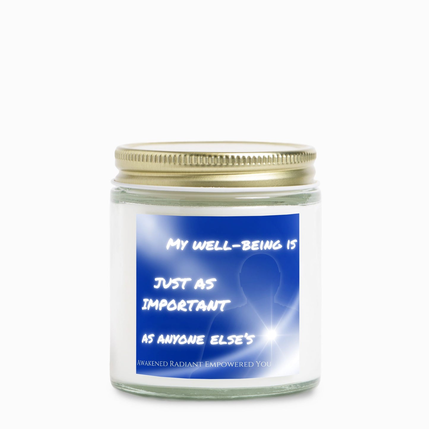 My Well-Being Is Just As Important As Anyone Else's 4 oz Clear Jar Candle