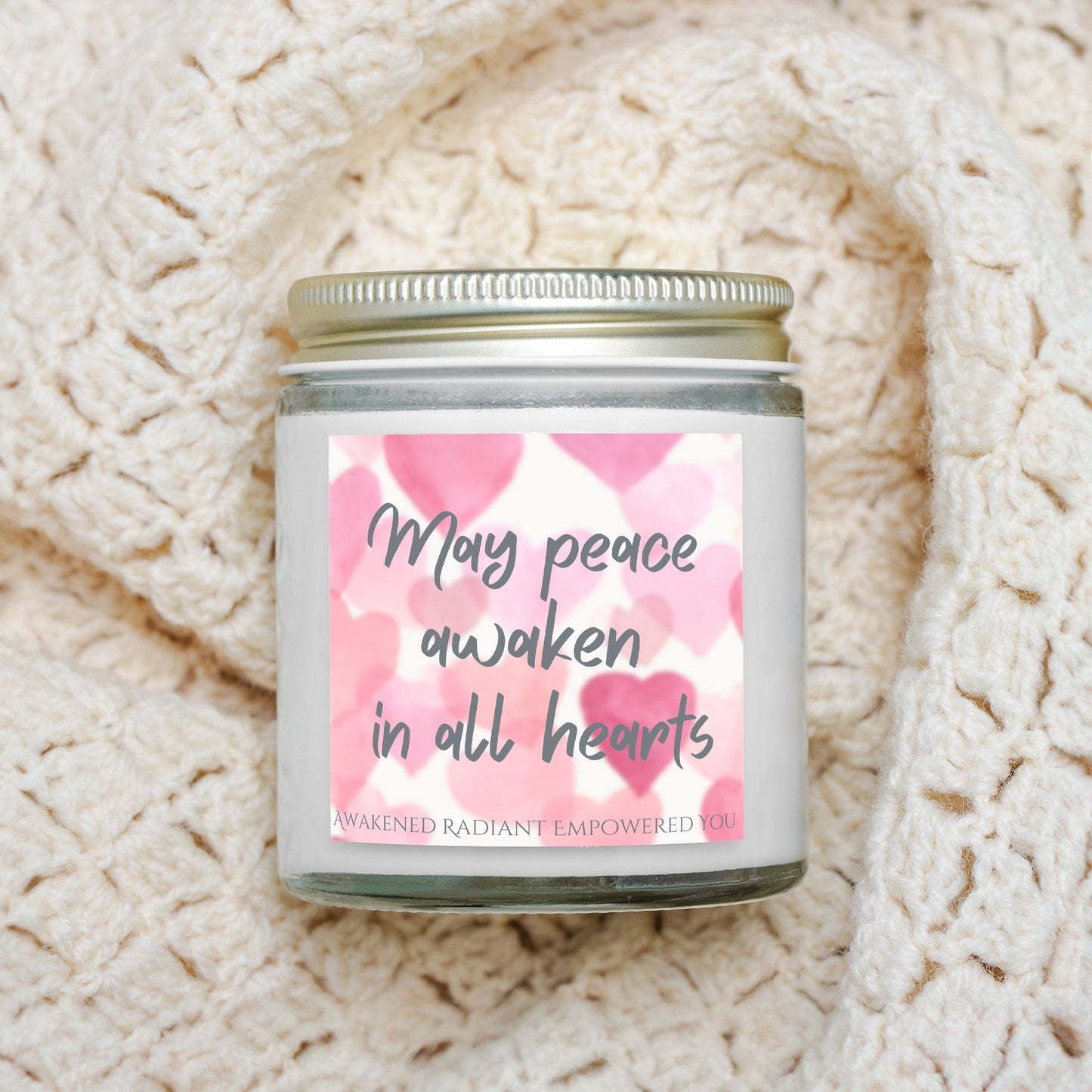 May Peace Awaken In All Hearts 4 oz Clear Jar Candle