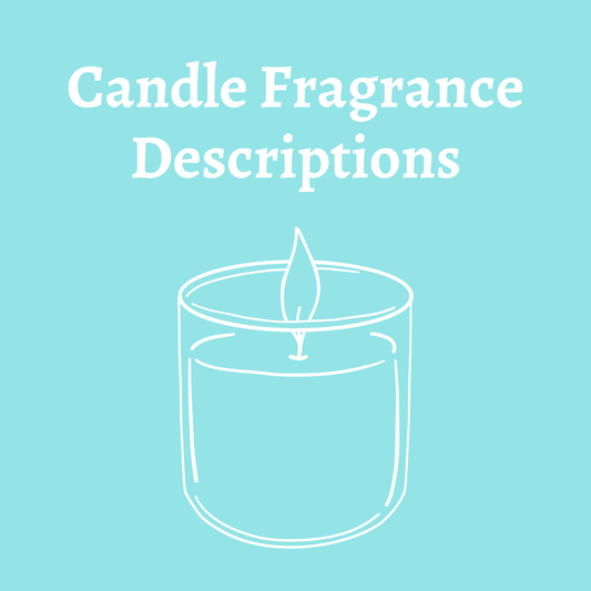 Candle Fragrance Descriptions