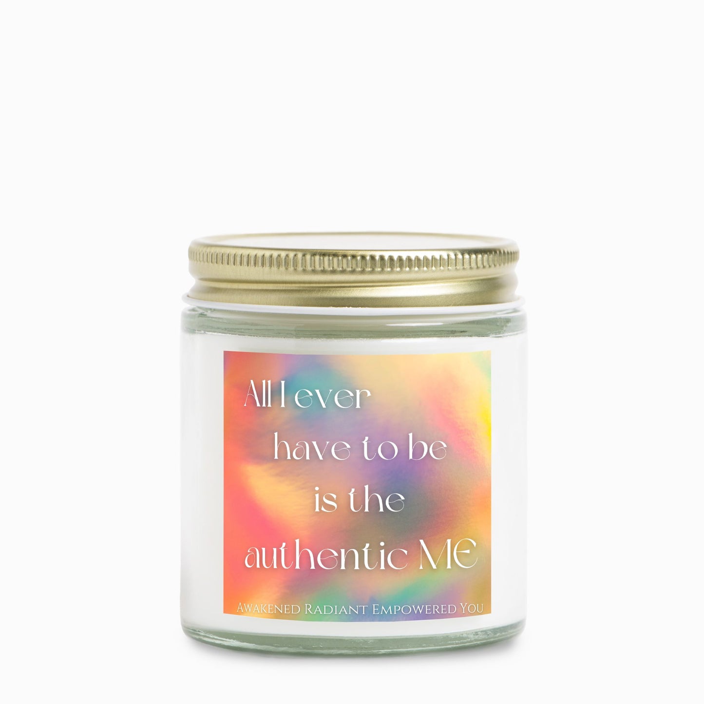 All I Ever Have To Be Is The Authentic ME 4 oz Clear Jar Candle